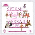 Splendeurs De Versailles - CD Audio