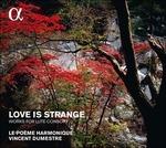 Love Is Strange - CD Audio di Le Poeme Harmonique