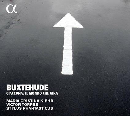 Ciaccona. Il mondo che gira - CD Audio di Dietrich Buxtehude,Maria Cristina Kiehr,Victor Torres,Stylus Phantasticus