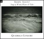 Ships Ahoy! - CD Audio di Quadriga Consort