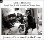 Love Is the Cause - CD Audio di Jonathan Dunford,Rob MacKillop