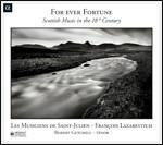 For Ever Fortune. Musica scozzese del Settecento - CD Audio
