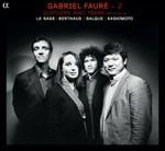 Quartetti con pianoforte op.15, op.45 - CD Audio di Gabriel Fauré