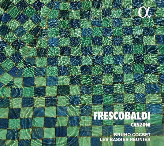Canzoni - CD Audio di Girolamo Frescobaldi,Les Basses Réunis,Bruno Cocset