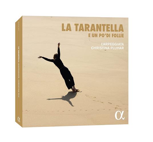 La Tarantella E Un Po' Di Follie - CD Audio di Christina Pluhar,L' Arpeggiata