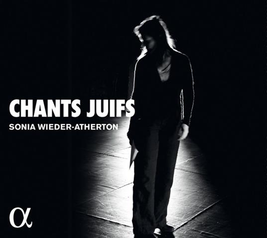 Chants Juifs - CD Audio di Sonia Wieder-Atherton