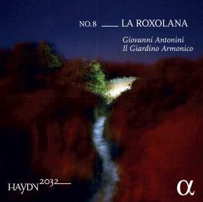 Haydn 2032 vol.8 la Roxolana - CD Audio di Franz Joseph Haydn,Giardino Armonico,Giovanni Antonini