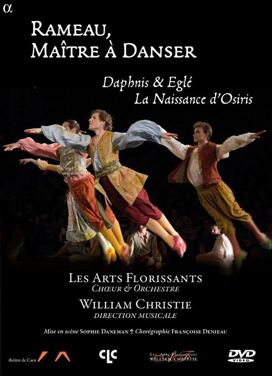 Rameau, Maître à Danser. Daphnis & Eglé, La Naissance d'Osiris (DVD) - DVD di Jean-Philippe Rameau,William Christie,Les Arts Florissants