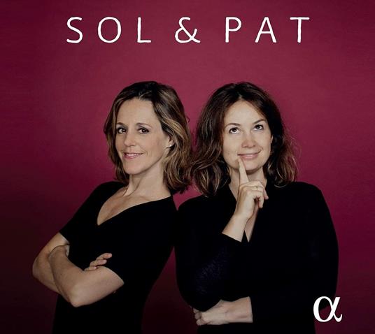 Sol & Pat - CD Audio di Sol Gabetta,Patricia Kopatchinskaja