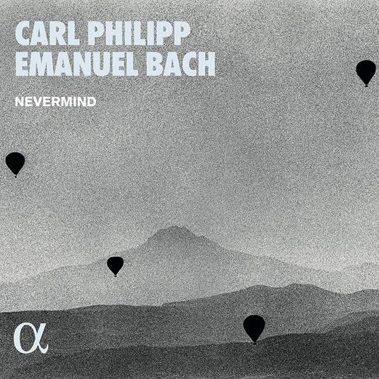 Carl Philipp Emanuel Bach - CD Audio di Carl Philipp Emanuel Bach,Nevermind