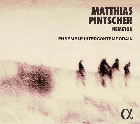Nemeton - CD Audio di Matthias Pintscher,Ensemble InterContemporain