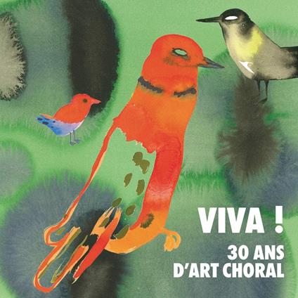 Viva! 30 ans d'art choral - CD Audio
