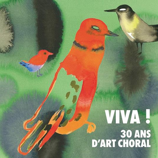 Viva! 30 ans d'art choral - CD Audio