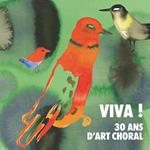 Viva! 30 ans d'art choral