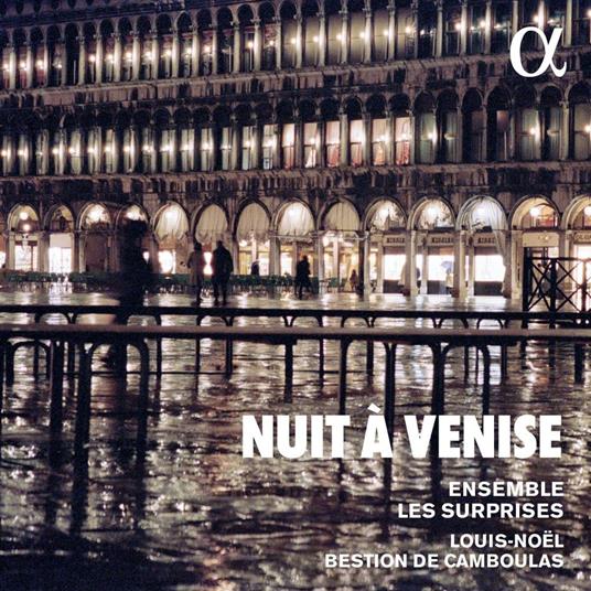 Nuit à Venise - CD Audio di Ensembles Les Surprises