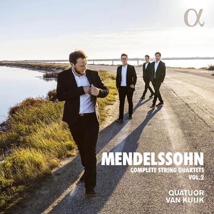 Complete String Quartets vol.2 - CD Audio di Felix Mendelssohn-Bartholdy,Quatuor Van Kuijk