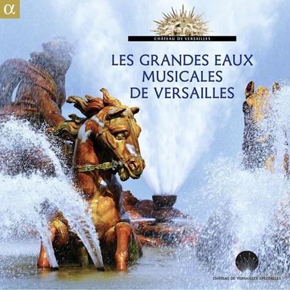 Les Grandes Eaux Musicales De Versailles - CD Audio