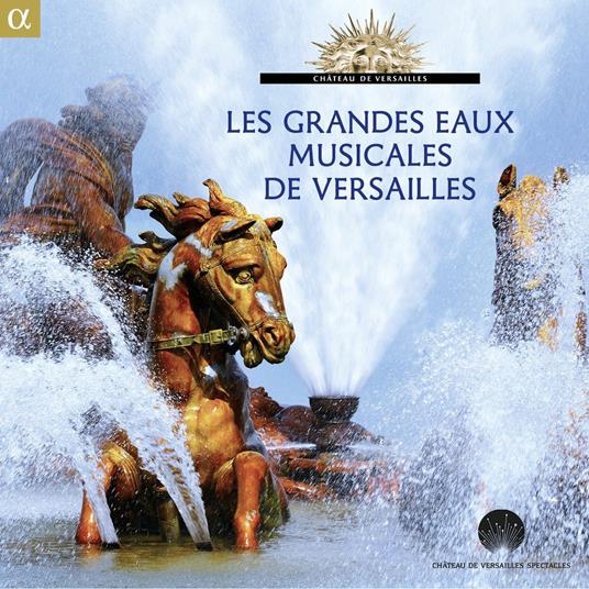 Les Grandes Eaux Musicales De Versailles - CD Audio