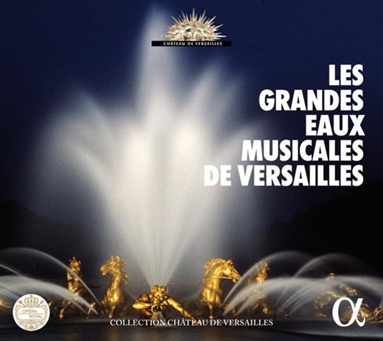 Les Grandes Eaux Musicales De Versailles - CD Audio