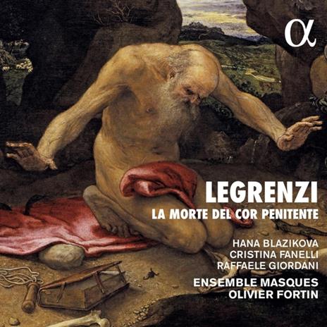 La Morte del Cor Penitente - CD Audio di Giovanni Legrenzi,Ensemble Masques
