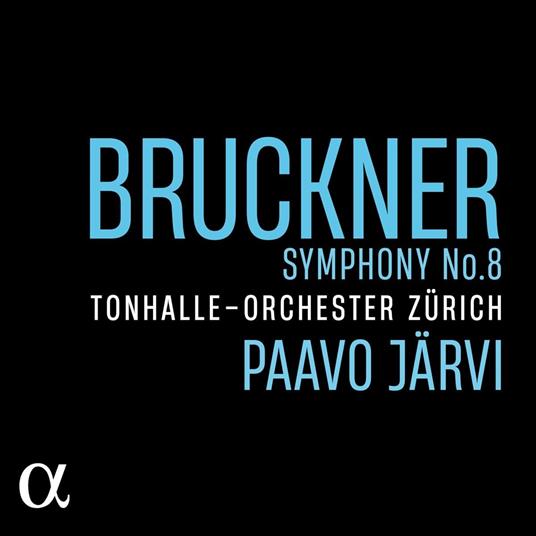 Symphony No.8 - CD Audio di Anton Bruckner,Paavo Järvi,Orchestra Tonhalle Zurigo