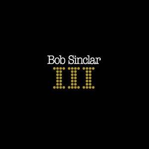 III - CD Audio di Bob Sinclar