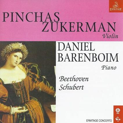 Sonatas For Piano & Violin - CD Audio di Ludwig van Beethoven,Franz Schubert,Pinchas Zukerman,Daniel Barenboim