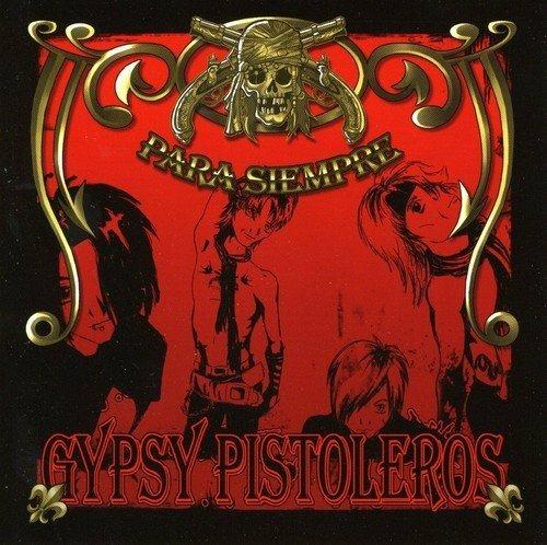 Para siempre - CD Audio di Gypsy Pistoleros