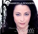 Sonate per pianoforte - CD Audio di Domenico Scarlatti,Marcela Roggeri