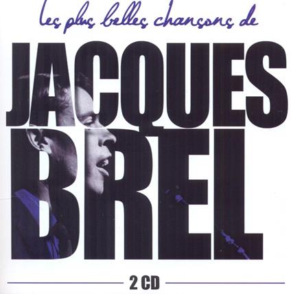 Les Plus Belles Chansons - CD Audio di Jacques Brel
