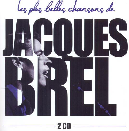 Les Plus Belles Chansons - CD Audio di Jacques Brel