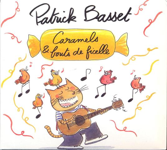 Patrick Basset - Caramels Et Bouts De Ficelles - CD Audio