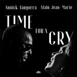 Tangorra.Annick And Alain - Time For A Cry