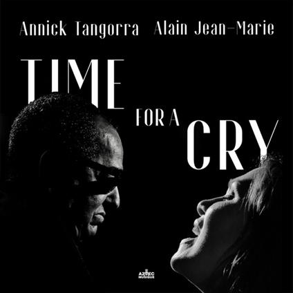 Tangorra.Annick And Alain - Time For A Cry - CD Audio