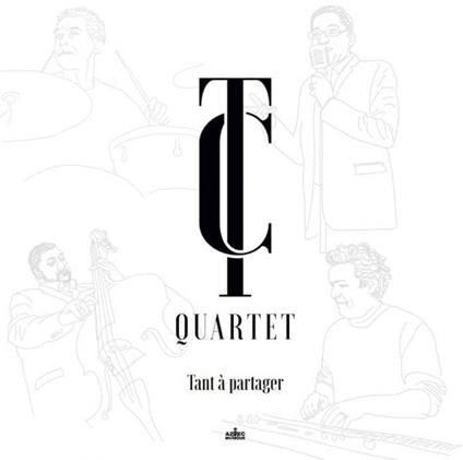 Tc Quartet - Tant A Partager - Vinile LP