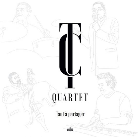 Tc Quartet - Tant A Partager - Vinile LP