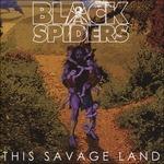 This Savage Land - CD Audio di Black Spiders