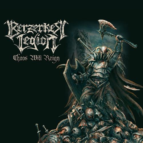 Chaos Will Reign - CD Audio di Berserker Legion