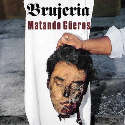 Matando Gueros (Yellow Edition) - Vinile LP di Brujeria