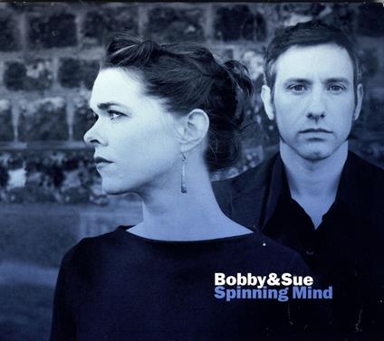 Spinning Mind - CD Audio di Sue,Bobby