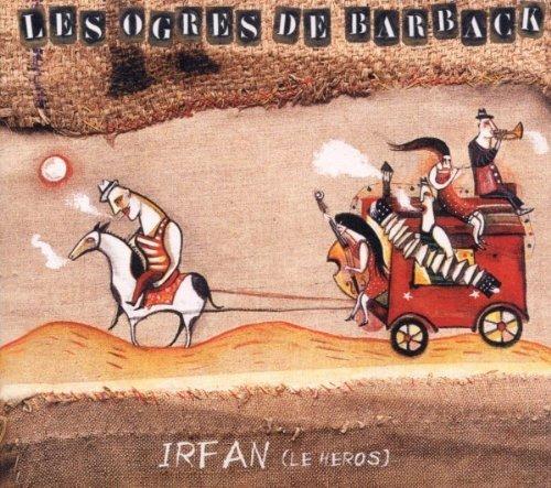 Irfan, Le Heros - CD Audio di Ogres de Barback