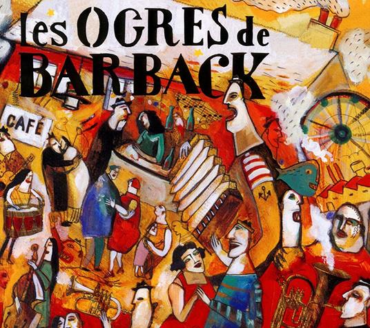 Fausses Notes - CD Audio di Ogres de Barback