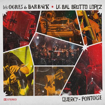 Les Ogres De Barback Et Le Bal Brotto Lopez - Quercy - Pontoise - CD Audio