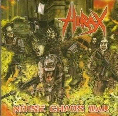 Noise, Chaos, War - CD Audio di Hirax