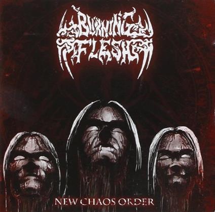 New Chaos Order - CD Audio di Burning Flesh