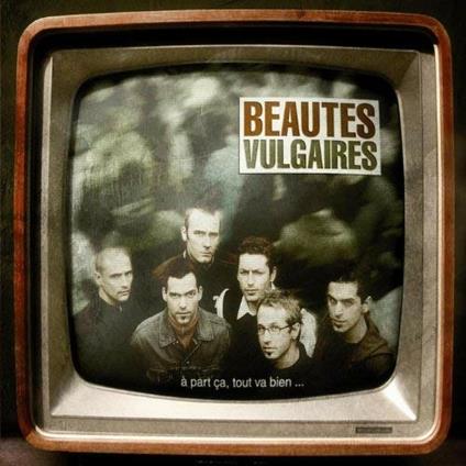A part ca tour va bien - CD Audio di Beautes Vulgaires