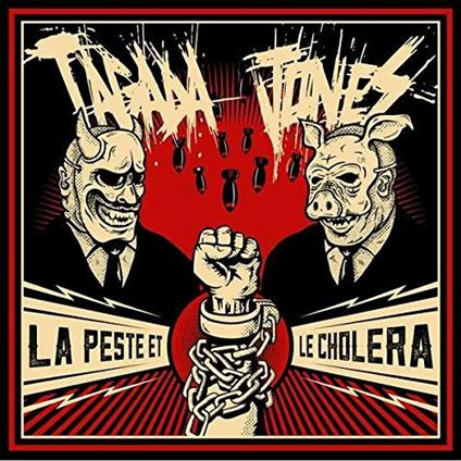 La Peste Et Le Cholera - CD Audio di Tagada Jones