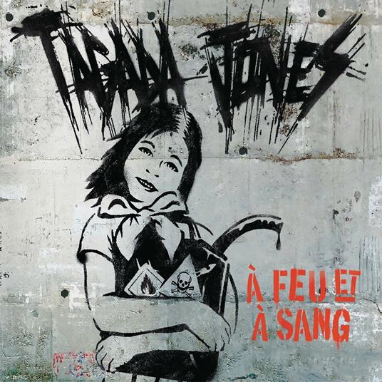 A Feu Et A Sang - CD Audio di Tagada Jones