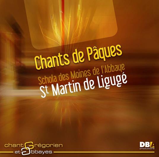 Chants De Paques - CD Audio di Abbaye de Ligugé