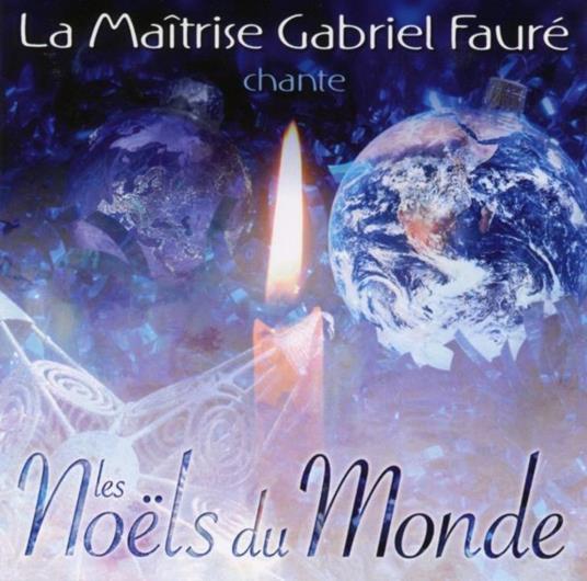 Maitrise Gabriel Faure (La) - Les Noels Du Monde - CD Audio